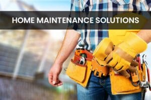 Home Maintenance Solutions